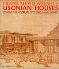Frank Lloyd Wright's Usonian Houses
